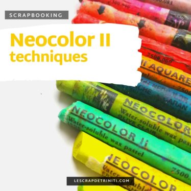 Neocolor 2 : comment l’utiliser en scrapbooking