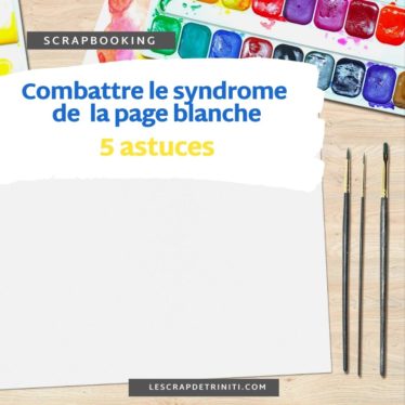 5 astuces pour combattre le syndrome de la page blanche